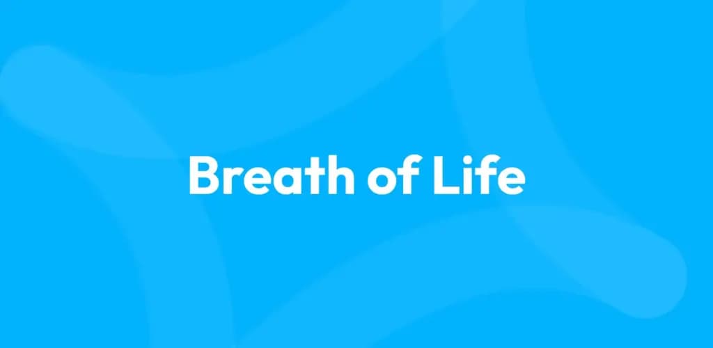 Breath of Life