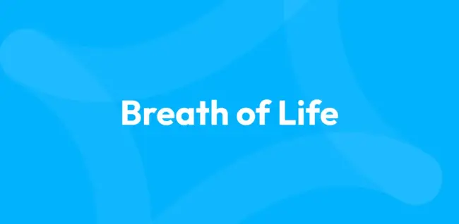 Breath Of Life